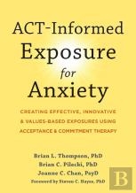 Act-Informed Exposure For Anxiety
