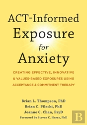 Act-Informed Exposure For Anxiety