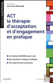 Act La Thérapie D'Acceptation Et D'Engagement En Pratique