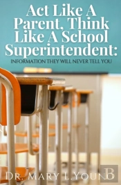 Act Like A Parent, Think Like A School Superintendent