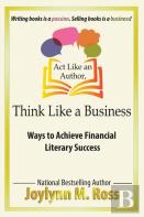 Act Like An Author, Think Like A Business