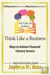 Act Like An Author, Think Like A Business
