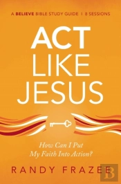 Act Like Jesus Bible Study Guide