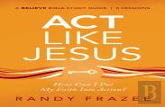 Act Like Jesus Bible Study Guide