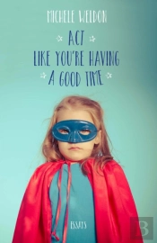 Act Like You'Re Having A Good Time