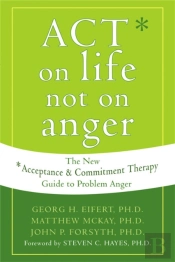 Act On Life Not On Anger