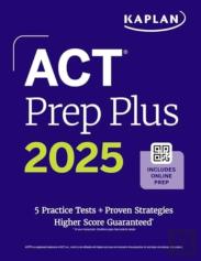 Act Prep Plus 2025: Study Guide Includes 5 Full Length Practice Tests, 100s Of Practice Questions, And 1 Year Access To Online Quizzes And Video Instruction