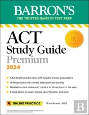 Act Study Guide Premium Prep, 2024: 6 Practice Tests + Comprehensive Review + Online Practice