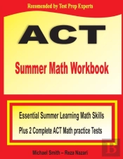 Act Summer Math Workbook : Essential Sum