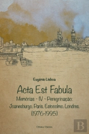 Acta Est Fabula - Memórias IV 