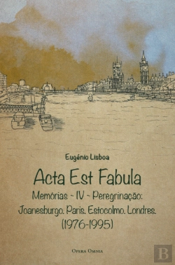 Bertrand.pt - Acta Est Fabula - Memórias IV 