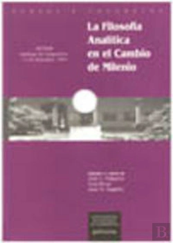 Bertrand.pt - Actas Del Congreso Internacional La Filosofía Analítica En El Cambio De Milenio