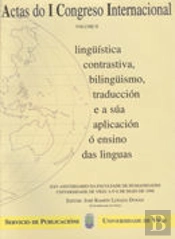 Actas Del I Congreso Internacional De Lingüística, Contrastiva, Bilingüismo Traduccion E A Sua Aplic