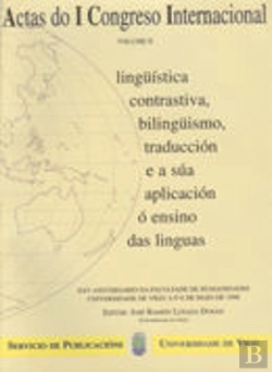 Bertrand.pt - Actas Del I Congreso Internacional De Lingüística, Contrastiva, Bilingüismo Traduccion E A Sua Aplic