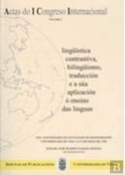 Bertrand.pt - Actas Del I Congreso Internacional De Lingüística, Contrastiva, Bilingüismo Traduccion E A Sua Aplic