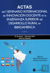 Actas Del I Seminario De Innovación Docente En La Enseñanza Superior Del Desarrollo Rural En Iberoam