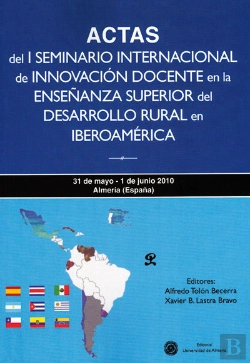 Bertrand.pt - Actas Del I Seminario De Innovación Docente En La Enseñanza Superior Del Desarrollo Rural En Iberoam