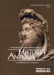 Actas Del Ii Congreso Internacional De Historia Antigua. 'La Hispania De Los Antoninos'