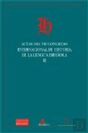 Actas Del Vii Congreso Internacional De Historia De La Lengua Española(Mérida-2006; 2 Volúmenes)