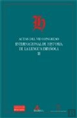 Bertrand.pt - Actas Del Vii Congreso Internacional De Historia De La Lengua Española(Mérida-2006; 2 Volúmenes)