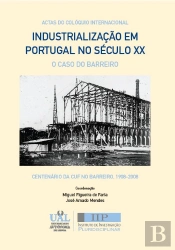 Actas do Colóquio Internacional Industrialização em Portugal no Século XX