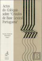 Actas do Colóquio sobre Crioulos de Base Lexical Portuguesa