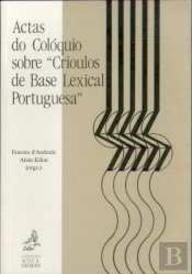 Actas do Colóquio sobre Crioulos de Base Lexical Portuguesa