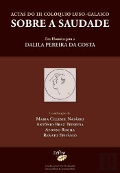 Actas do III Colóquio Luso-Galaico sobre a Saudade