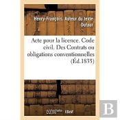 Acte Pour La Licence. Code Civil. Des Contrats Ou Obligations Conventionnelles. Code De Procedure