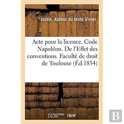 Bertrand.pt - Acte Pour La Licence. Code Napoleon. Effet Des Conventions. Code De Commerce. Des Livres De Commerce