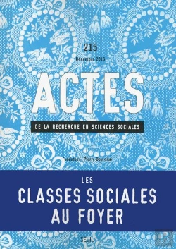 Bertrand.pt - Actes De La Recherche En Sciences Sociales, N  215. Les Classes Sociales Au Foyer. Genre Et Style De