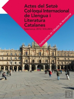 Bertrand.pt - Actes Del Setzè Col·Loqui Internacional De Llengua I Literatura Catalanes. Salamanca, 2012. Vol. 2