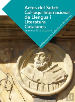 Bertrand.pt - Actes Del Setzè Col·Loqui Internacional De Llengua I Literatura Catalanes. Salamanca, 2012. Vol. 2