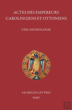 Bertrand.pt - Actes Des Empereurs Carolingiens Et Ottoniens : Une Anthologie