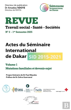 Bertrand.pt - Actes Du Séminaire International De Dakar (Sid 2015-2021) : Volume 1 Mutations Familiales Et Devenir-Sujet
