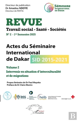 Bertrand.pt - Actes Du Séminaire International De Dakar (Sid 2015-2021) : Volume 2 Intervenir En Situation D'Interculturalité Et De Migrations