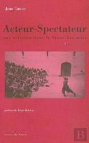 Acteur-Spectateur, Une Relation Dans Le Blanc Des Mots