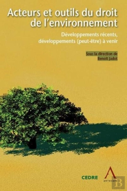 Bertrand.pt - Acteurs Et Outils Du Droit De L'Environnement ; Développements Récents, Développements (Peut-Être) À Venir