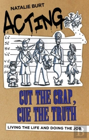 Acting: Cut The Crap, Cue The Truth
