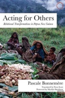 Bertrand.pt - Acting For Others Â€“ Relational Transformations In Papua New Guinea