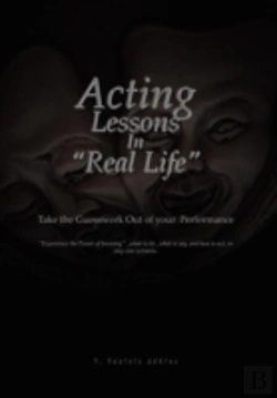 Bertrand.pt - Acting Lessons In ''Real Life'': Take The Guesswork Out Of Your Performance