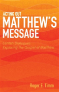 Acting Out Matthew'S Message