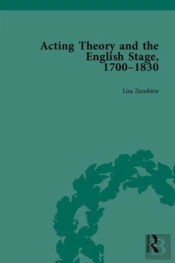 Acting Theory And The English Stage, 1700-1830