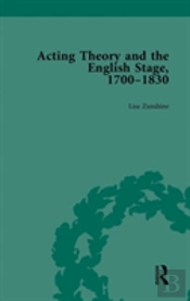 Acting Theory And The English Stage, 1700-1830 Volume 5