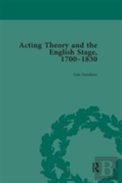 Acting Theory And The English Stage, 1700-1830 Volume 5