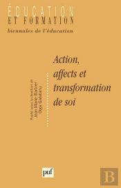 Action, Affects Et Transformation De Soi