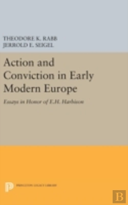 Bertrand.pt - Action And Conviction In Early Modern Europe