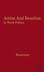 Action And Reaction In World Politics
