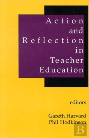 Action And Reflection In Teacher Education