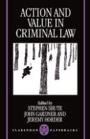 Action And Value In Criminal Law